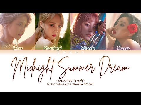 MAMAMOO (마마무) - Midnight Summer Dream [Color Coded Lyrics Han/Rom/PT-BR]