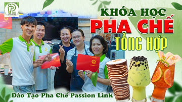 Khóa học Pha chế Tổng hợp mở quán thành công - Passion Link