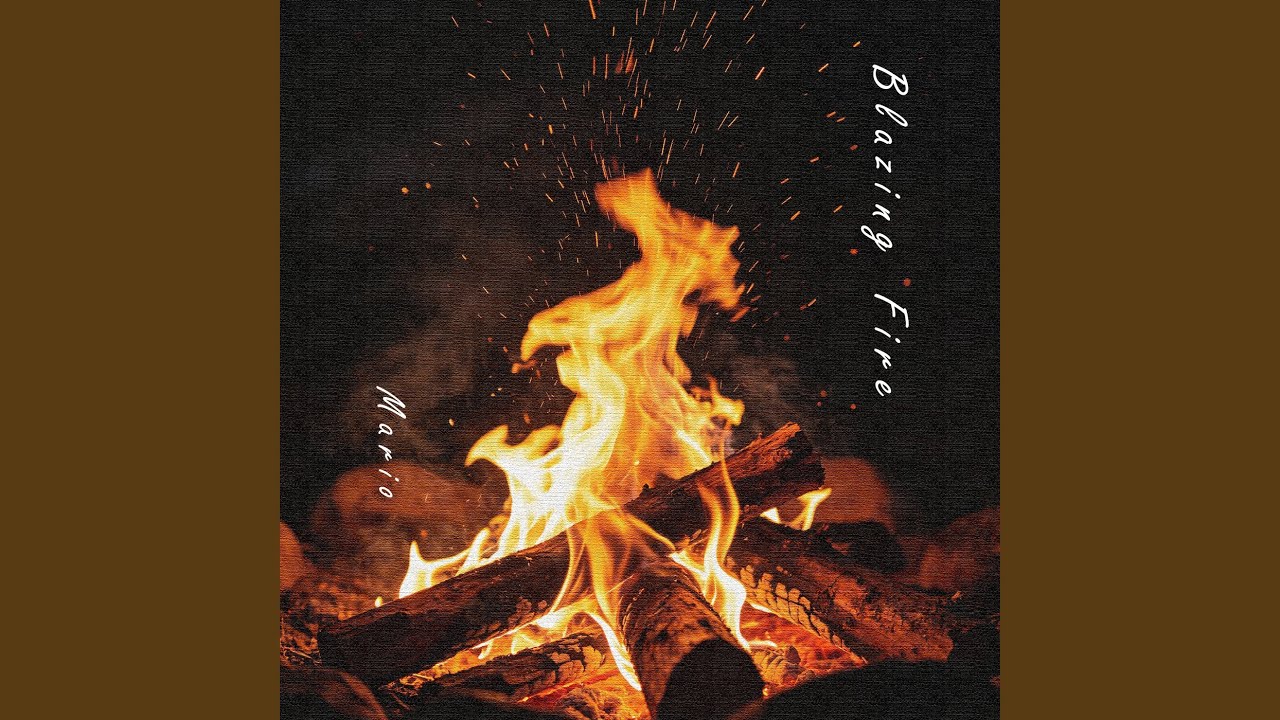 Watch Blazing Fire on YouTube Watch Blazing Fire on YouTube