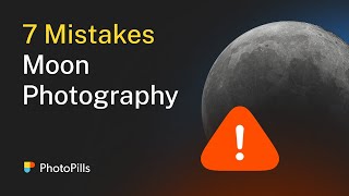 7 Mistakes to Avoid when Photographing the Moon (And the Supermoon)