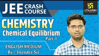 Chemical Equilibrium #1 | Chemistry | English Medium By Jitendra Sir | Utkarsh JEE Free Crash Course