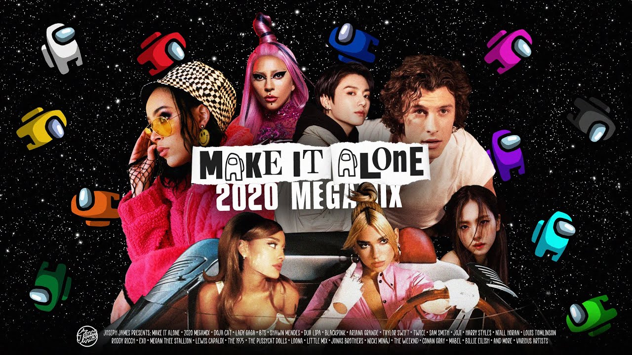 MAKE IT ALONE: 2020 Megamix (A Year-End Mashup of 220+ Songs) | by Joseph James