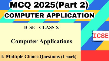 computer application mcq questions icse class 10 | competency focused questions icse 2025