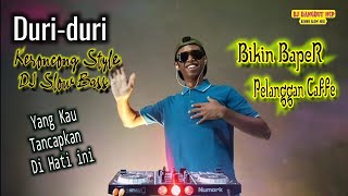 DJ Duri Duri Yang kau Tancapkan di hati ini_Slow Bass Gler_Bikin baper