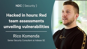 Hacked in hours: Red team assessments unveiling vulnerabilities - Rico Komenda - NDC Security 2024