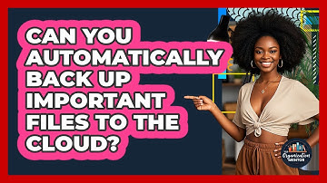 Can You Automatically Back Up Important Files To The Cloud? - Your Organization Mentor