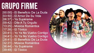 Grupo Firme 2024 MIX Nuevas Canciones - El Beneficio De La Duda, El Amor De Su Vida, Ya Supérame...