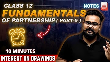 FUNDAMENTALS OF PARTNERSHIP class 12 chapter 1 PART 5 | INTEREST ON DRAWINGS