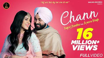 CHANN (Full Video) Jugraj Sandhu Ft. Aveera | Guri | Malwa Records