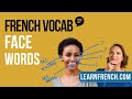 Basic French Vocabulary: 'FACE' Words (Le Visage)