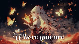 Nightcore - Lost Sky x Rival - Where You Are ( Lyrics )