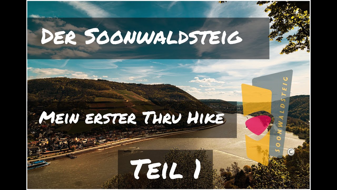 Der Soonwaldsteig, mein erster Thru Hike  Teil 1