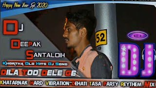 Dila Tod Dele Ge💔 Speaker Crack Mix 🔥 Dj Deepak Santaldih 💥 Power of Bass 2022