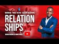 BUILDING SUSTAINABLE RELATIONSHIPS- APOSTLE BRIAN BENJAMIN