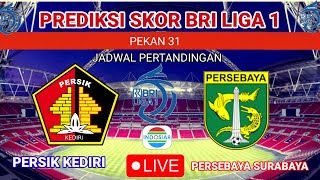 PREDIKSI SKORE PERSIK KEDIRI VS PERSEBAYA SURABAYA - BRI LIGA 1 2023 - PERSIK TARGET 3 POIN