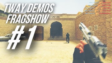 TWAY DEMOS : CS:S FRAGSHOW#1