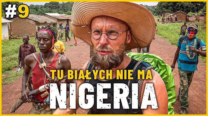 NIGERIA - CO BY BYŁO GDYBY MNIE PORWALI? Afryka realny scenariusz