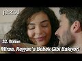 Miran, Reyyan'a bebek gibi bakıyor! - Hercai 32. Bölüm