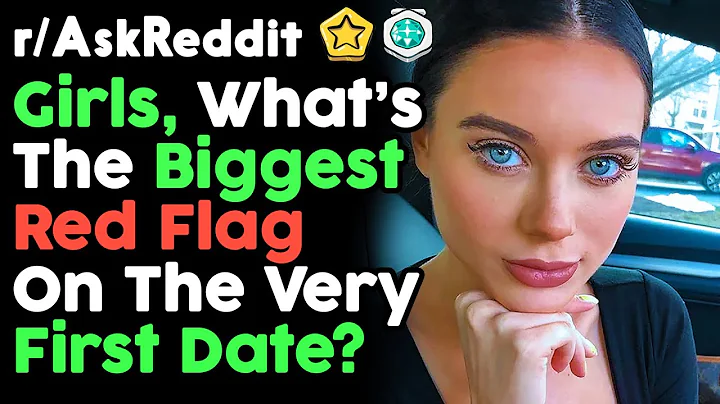 What Are The Biggest Red Flags On A First Date? (r/AskReddit Top Posts | Reddit Stories)