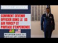 Comment devenir un officier dans le air force et partage dexperience  interview avec 2lt koffi