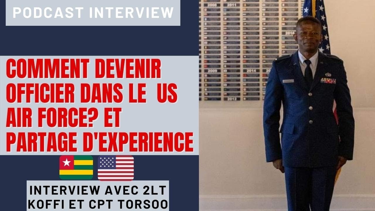 COMMENT DEVENIR UN OFFICIER DANS LE AIR FORCE ET PARTAGE D'EXPERIENCE : INTERVIEW AVEC 2LT KOFFI