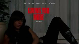 Aaliyah - Giving You More