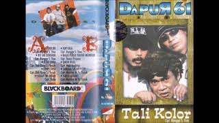Dapur 61 Tali Kolor Full Album Original