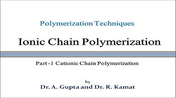 Ionic Chain Polymerization-Cationic Polymerization
