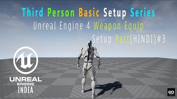 🎮 Unreal Engine TPS Weapon Equip Setup Part 3(HINDI)