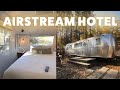 We Stayed At A Modern Airstream Hotel Outside Of Yosemite National Park