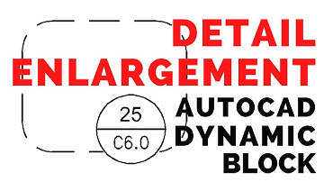 AutoCAD Dynamic Detail Enlargement Block