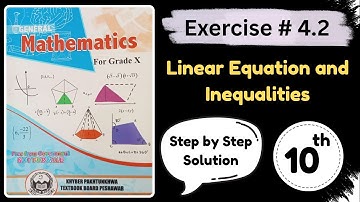 Exercise 4.2 Linear Equations and Inequalities General Math 10th | Class 10th General Math KPK