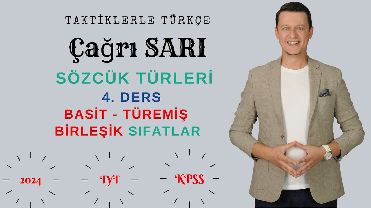 Yapı Bakımından Sıfatlar I Basit-Türemiş-Birleşik Sıfatlar I (Sözcük Türleri 4. Ders) 🚀