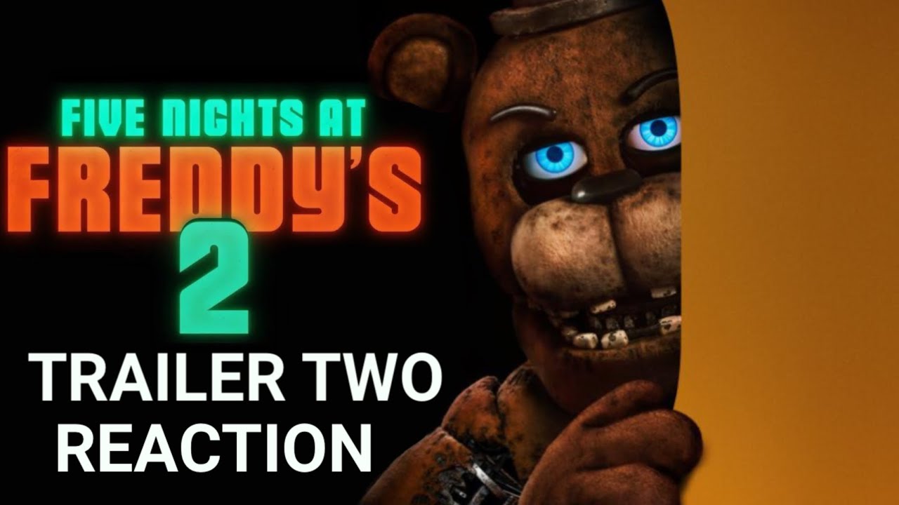 REACTING to the FNAF MOVIE 2 TRAILER 2… - YouTube
