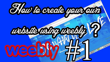 How to create your own website using weebly 2016 Part #1