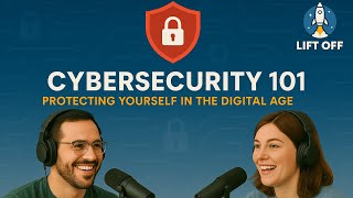 Cybersecurity 101- Protecting Yourself in the Digital Age