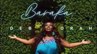 Deb Orah - Baraka [ AUDIO]
