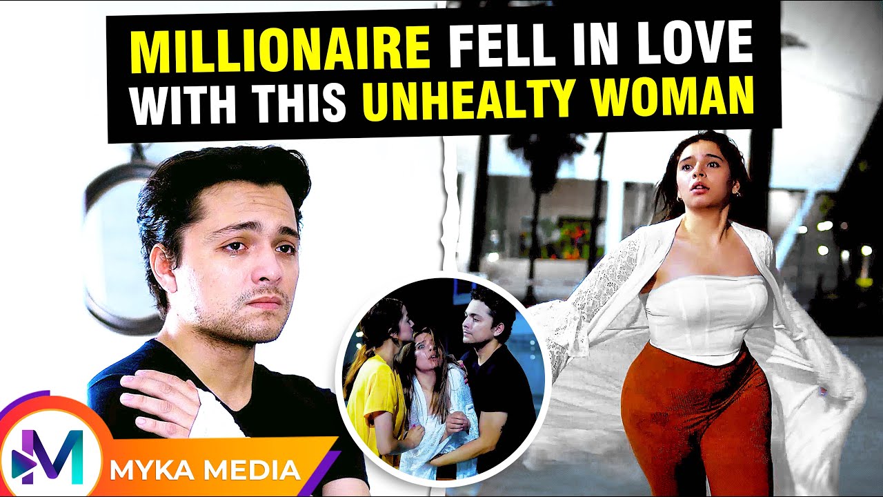 Millionaire fell in love with this unhealthy woman