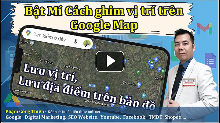 Hướng dẫn cách định vị nhà trên map