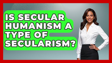 Is Secular Humanism A Type Of Secularism? | Learn About Atheism News