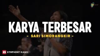 Karya Terbesar  Sari Simorangkir Ft Sammy Simorangkir lirik Lagu Rohani