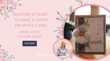 Join me as I attempt another texture paste CAS card plus hints & tips for beautiful flowers.