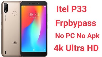 Itel P33 Frpbypass (4k)