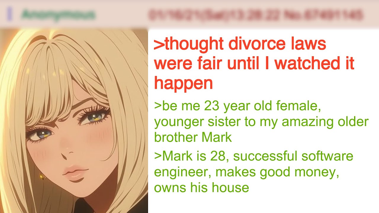 She Sees Her Brother Lose Everything To Feminist Ex-Wife | 4Chan Greentext Stories