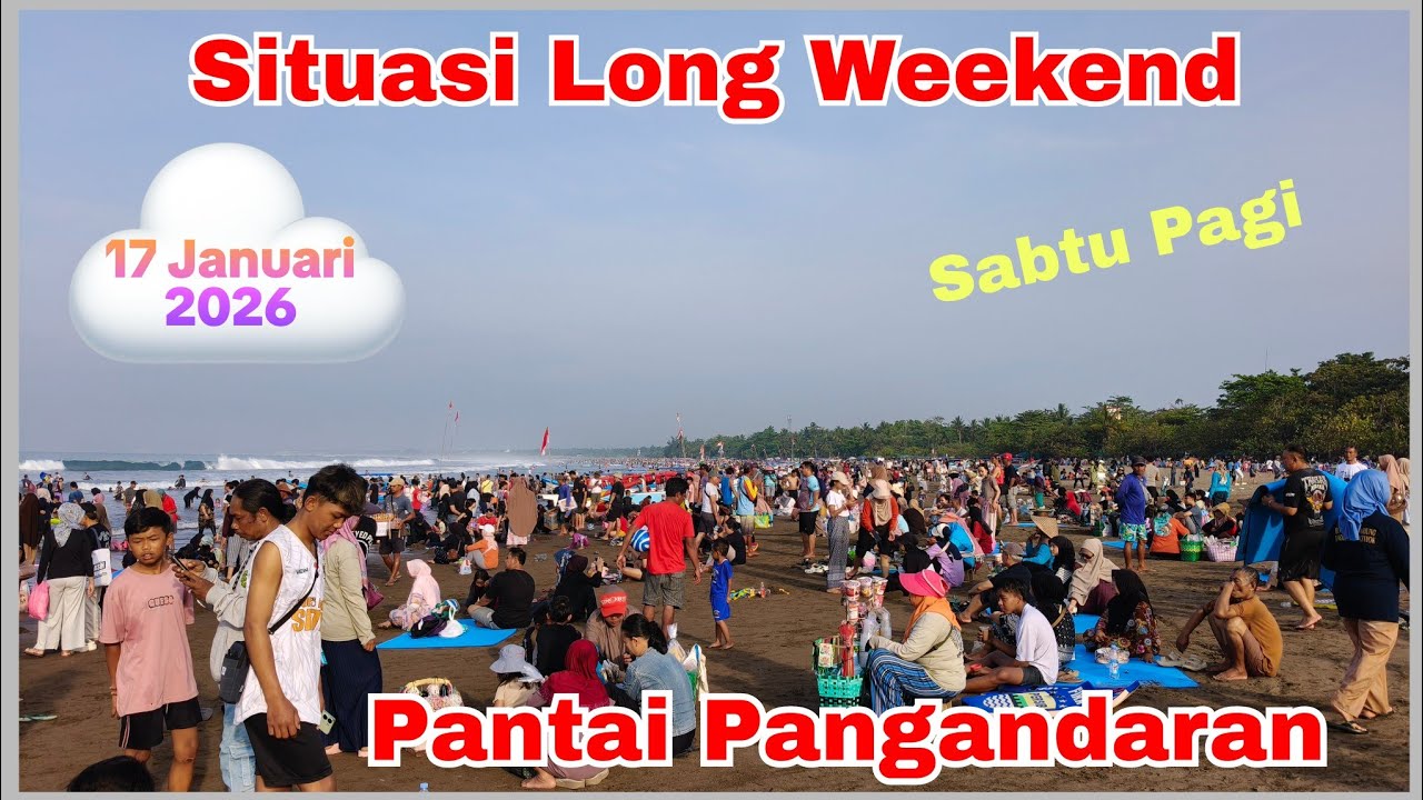 🔴Live Pantai Pangandaran 17 Januari 2026