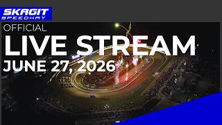 Skagit Speedway LIVE | June 27, 2026