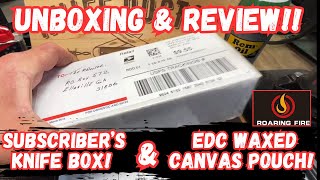 Unboxing & Review: North Carolina Subscriber's Knife Box + Roaring Fire's EDC Waxed Canvas Pouch!