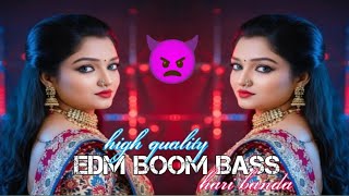 MERE COLLEGE KI EK LADKI HAI EDM TRANCE BOM BASS DJ HARI MIXING BANDA