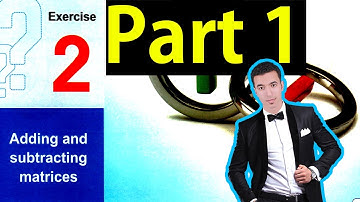 Solving Exercise (2) on Adding and subtracting matrices (Part 1) - sec 1 - 2nd term 2025