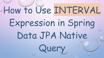 How to Use INTERVAL Expression in Spring Data JPA Native Query